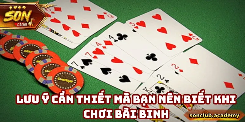 Lưu ý cần thiết mà bạn nên biết khi chơi bài binh