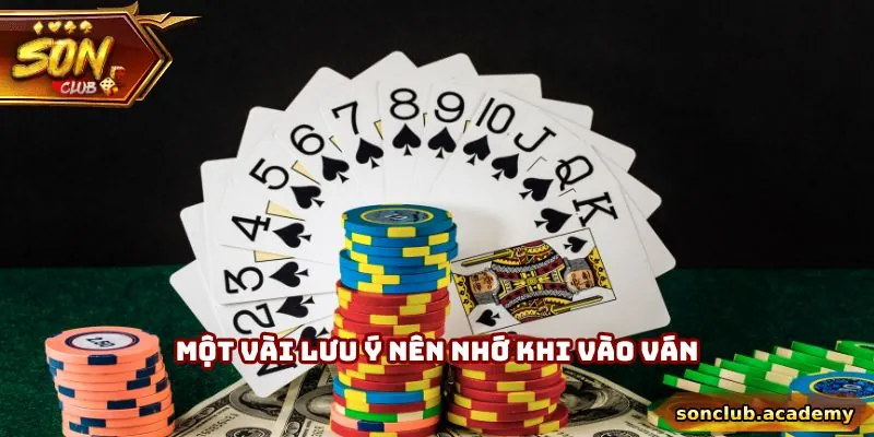 Một vài lưu ý nên nhớ khi vào ván