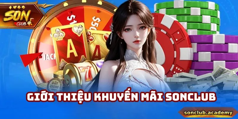 Sơ lược tổng quan về khuyến mãi Sonclub